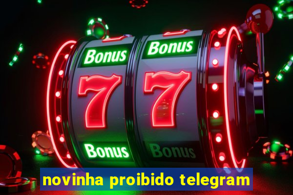 novinha proibido telegram